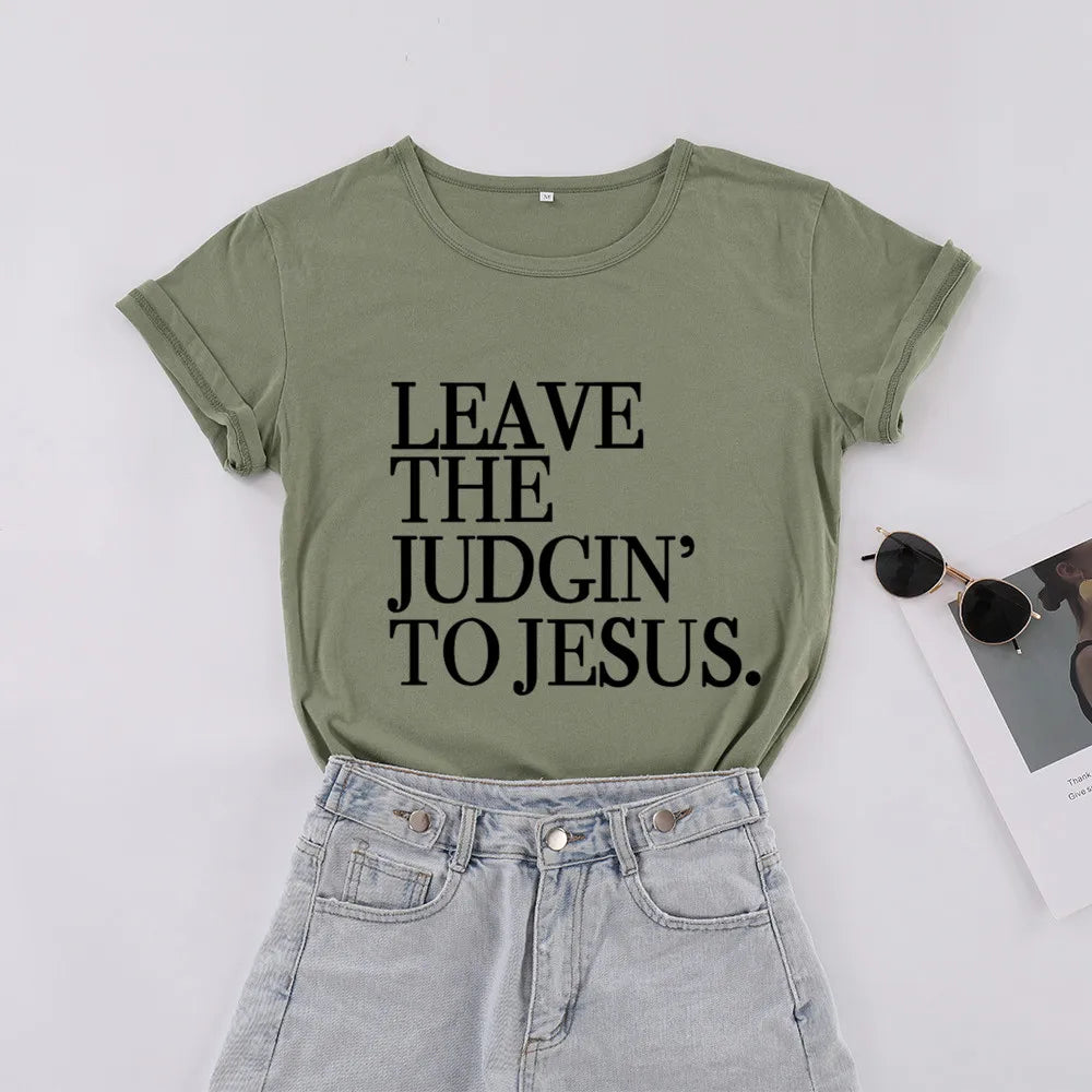 Leave The Judgin To Jesus  Women Tshirt